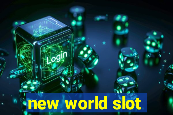 new world slot