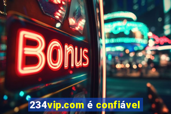 234vip.com é confiável