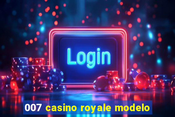 007 casino royale modelo