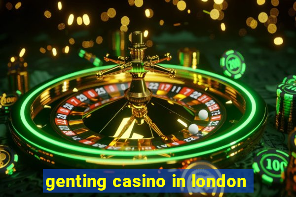 genting casino in london