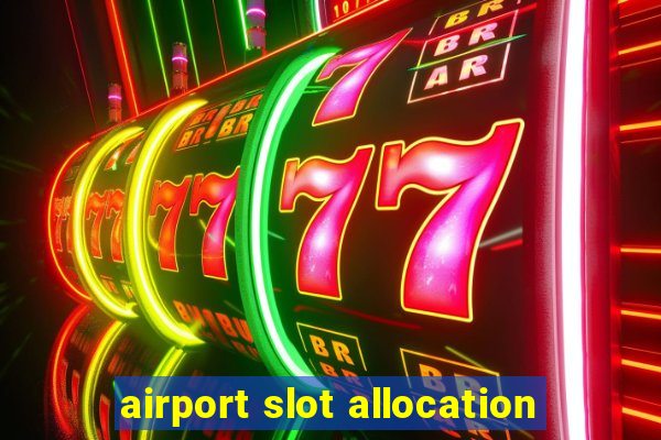 airport slot allocation