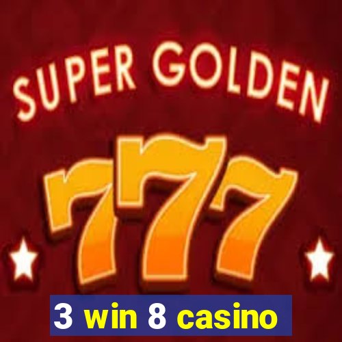 3 win 8 casino