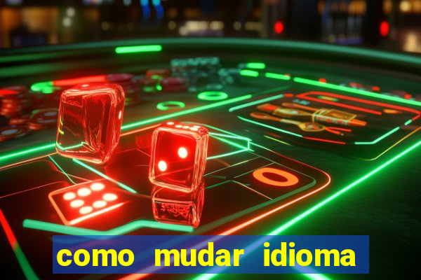 como mudar idioma party poker