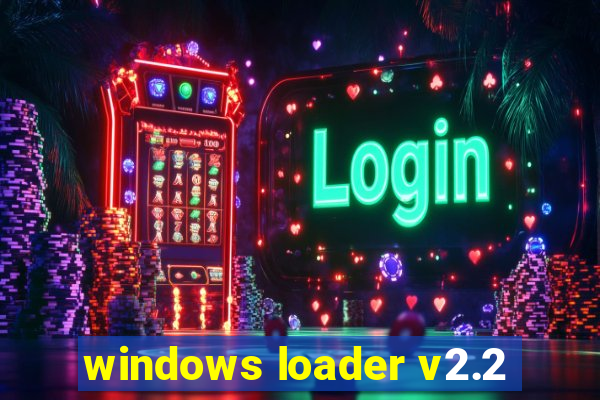 windows loader v2.2