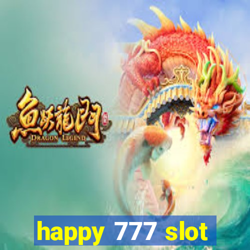 happy 777 slot