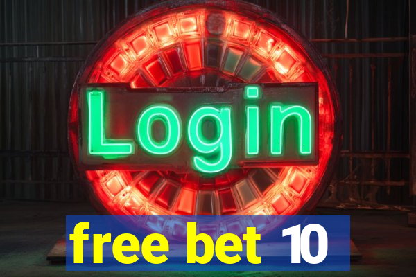 free bet 10