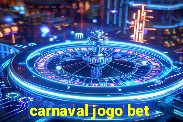 carnaval jogo bet