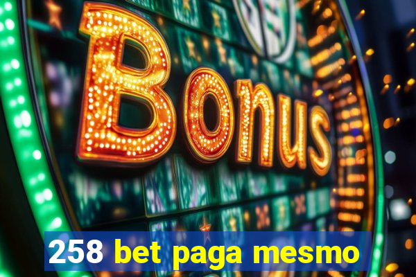 258 bet paga mesmo