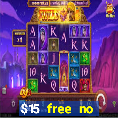 $15 free no deposit casino