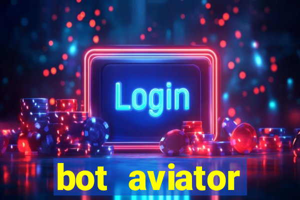 bot aviator gr谩tis telegram