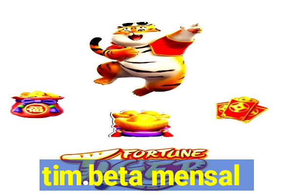 tim.beta mensal