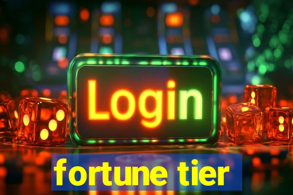 fortune tier