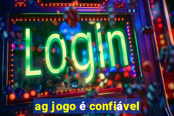 ag jogo é confiável