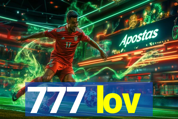 777 lov