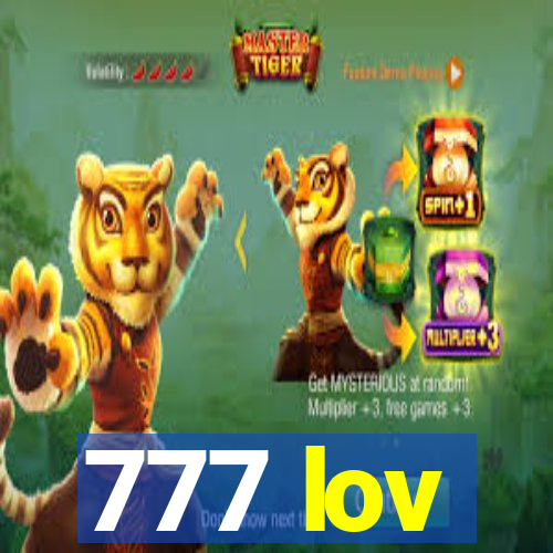 777 lov