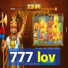 777 lov