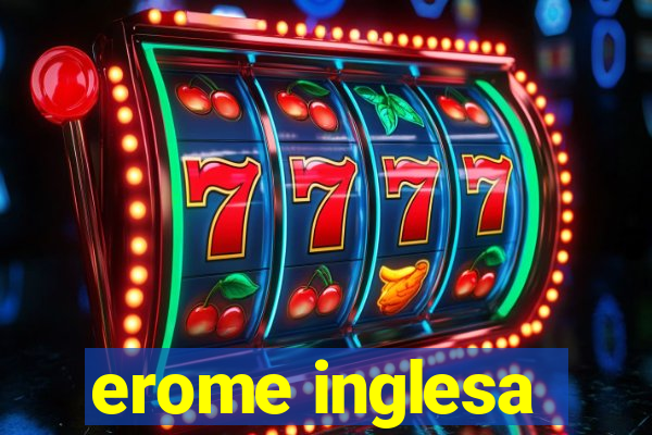 erome inglesa