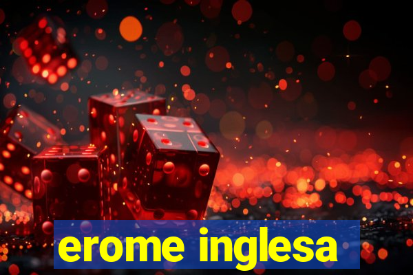 erome inglesa