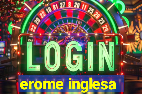 erome inglesa