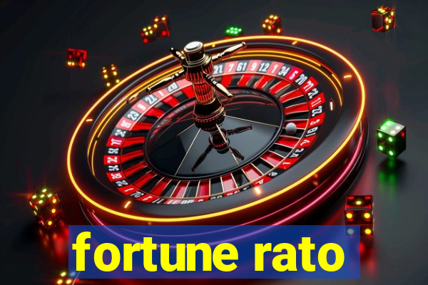 fortune rato