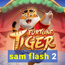 sam flash 2