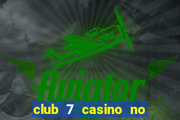 club 7 casino no deposit bonus