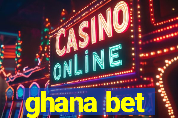 ghana bet