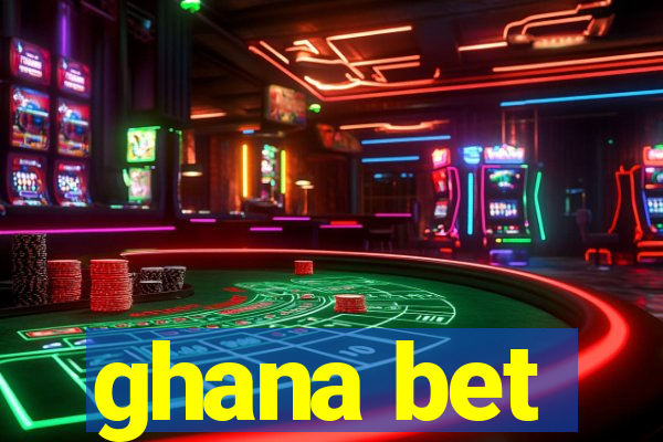 ghana bet