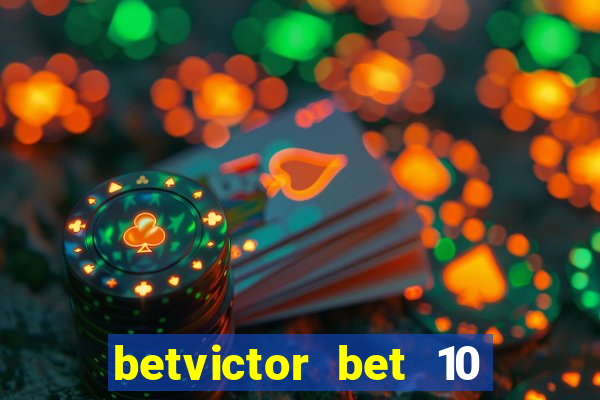 betvictor bet 10 get 40 terms