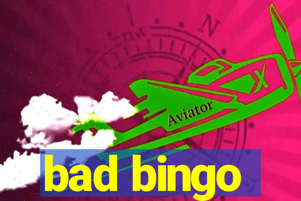 bad bingo