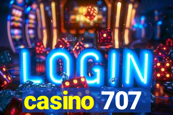 casino 707