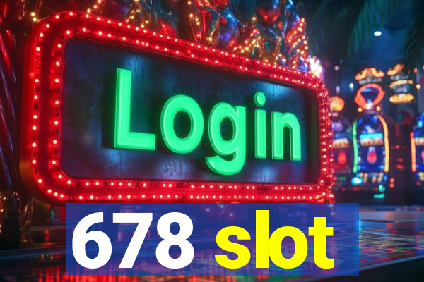 678 slot