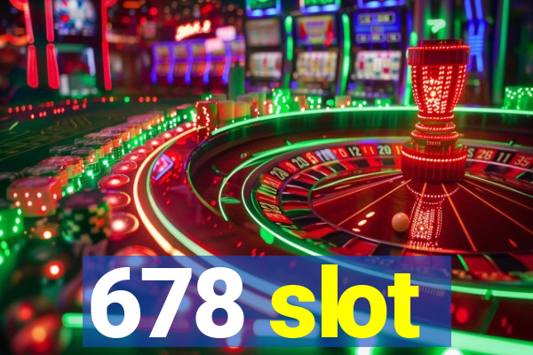 678 slot