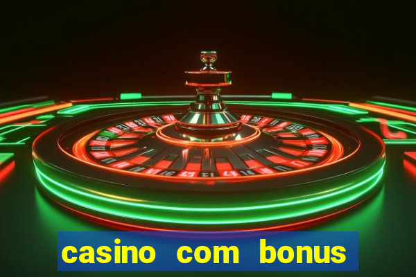 casino com bonus de registro