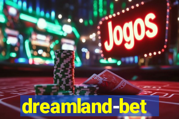 dreamland-bet