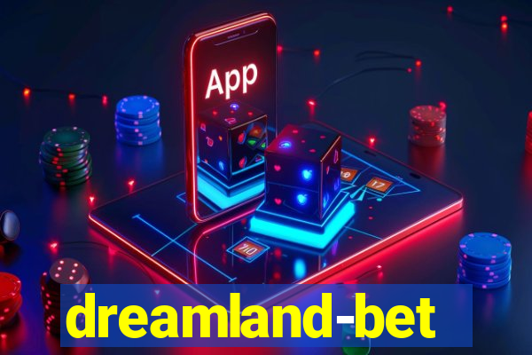 dreamland-bet