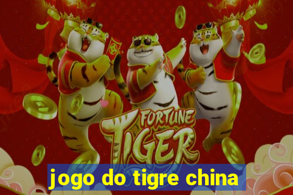 jogo do tigre china