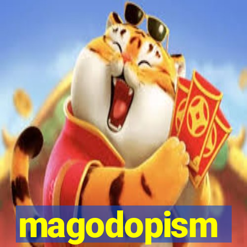 magodopism