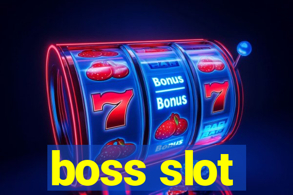 boss slot