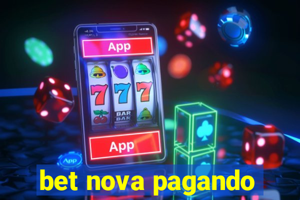 bet nova pagando