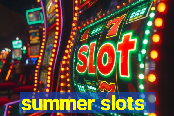 summer slots