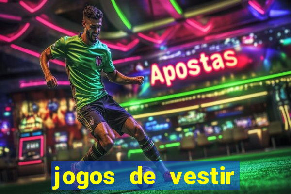 jogos de vestir pessoas ricas