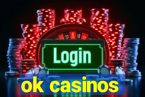 ok casinos