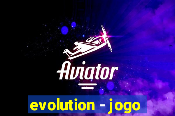 evolution - jogo