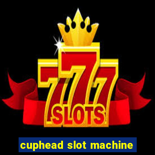 cuphead slot machine