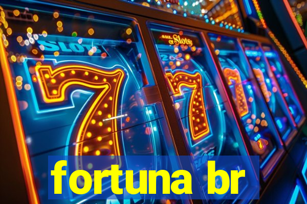 fortuna br