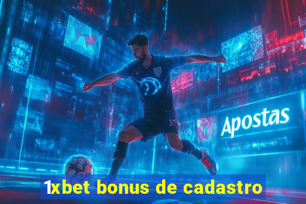 1xbet bonus de cadastro