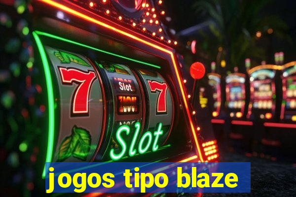 jogos tipo blaze