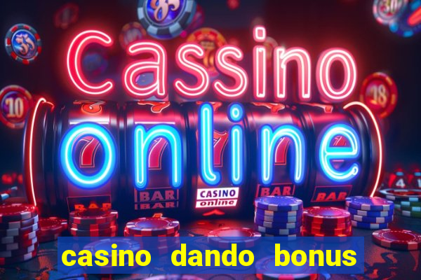 casino dando bonus no cadastro