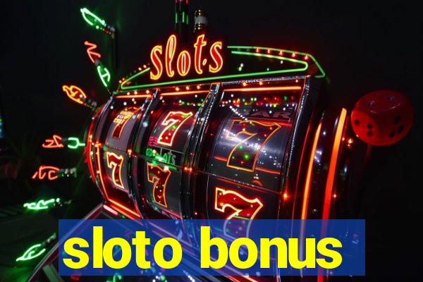 sloto bonus